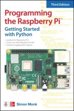 Programming the Raspberry Pi, Third Edition: Getting Started with Python